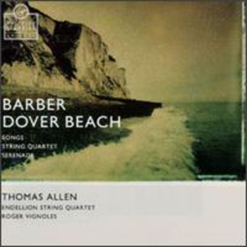 Dover Beach/ String Quartet/ Songs (3)/ S