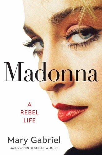 Gabriel, Mary - Madonna: A Rebel Life