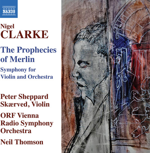 Clarke / Skaerved / Orf Vienna Radio Symphony Orch - Prophecies Of Merlin