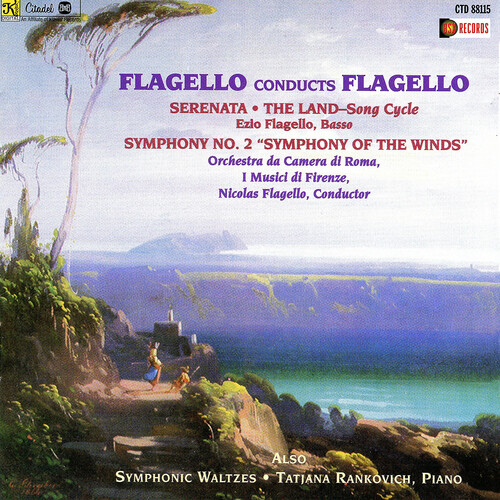 Nicolas Flagello - Flagello Conducts Flagello: The Land Serenata