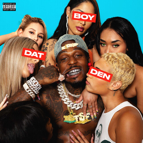 Dat Boy Den [Explicit Content]