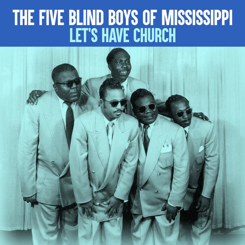 Five Blind Boys Of The Mississippi - Let's Have Church (Mod)