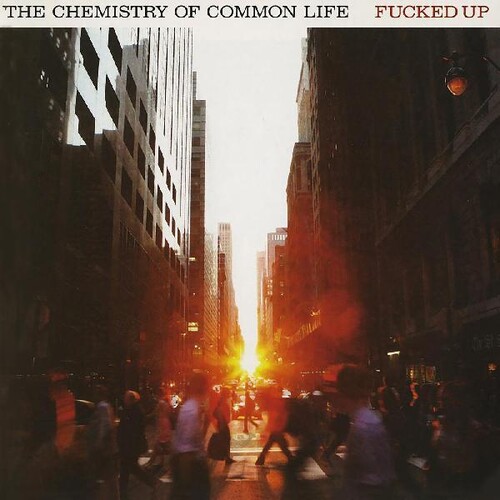 Fucked Up - Chemistry Of Common Life [Clear Vinyl] (Org)