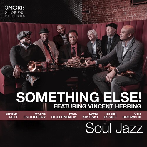 Something Else / Featuring Vincent Herring - Soul Jazz vinyl record cover