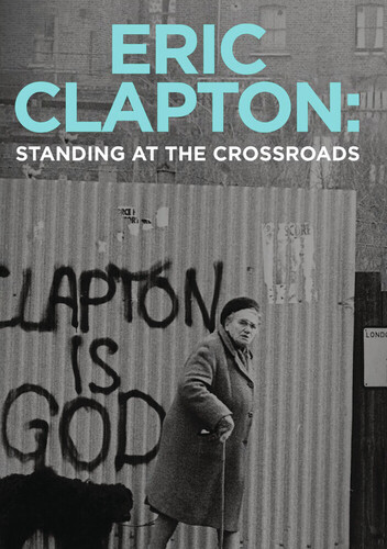 Eric Clapton: Standing At The Crossroads