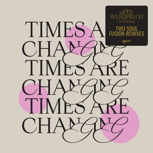 Ben Westbeech - Times Are Changing (Two Soul Fusion Remixes)