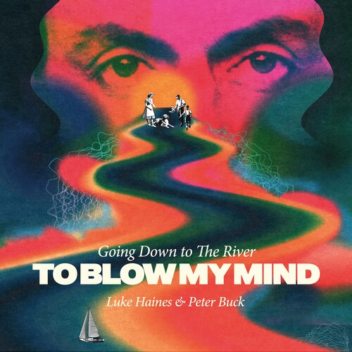 Luke Haines  / Buck,Peter - Going Down To The River To Blow My Mind