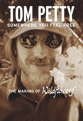 Somewhere You Feel Free - The Making of Wildflowers