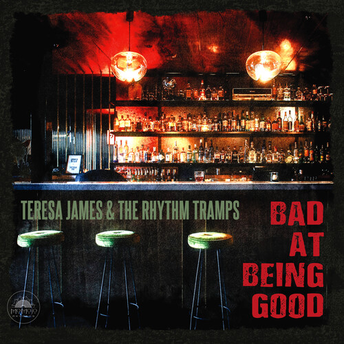 Teresa James  & Rhythm Tramps - Bad At Being Good vinyl record cover
