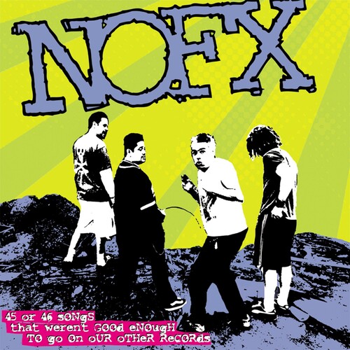 NOFX - 45 Or 46 Songs That Weren't Good Enough To Go On Our Other Records vinyl record cover