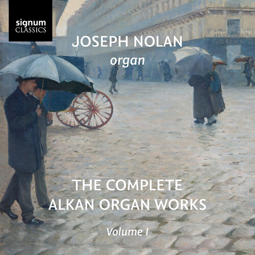 The Complete Alkan Organ Works, Vol. 1