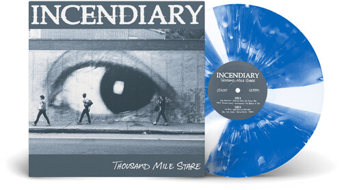 Incendiary - Thousand Mile Stare (Blue) [Colored Vinyl] (Wht)