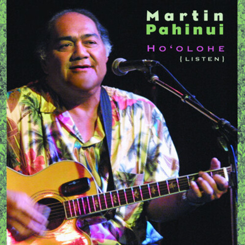 Ho'olohe (Listen)|Martin Pahinui