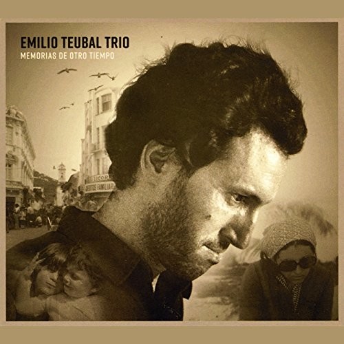 Emilio Teubal - Memorias De Otro Tiempo