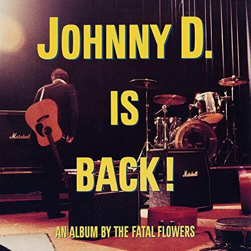 Fatal Flowers - Johnny D Is Back vinyl record cover