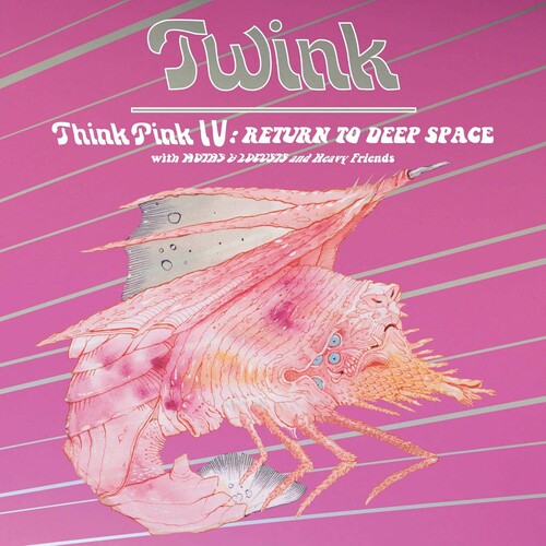 Twink - Think Pink Iv: Return To Deep Space