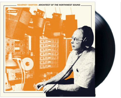 Kearney Barton: Architect of the Northwest Sound / Various