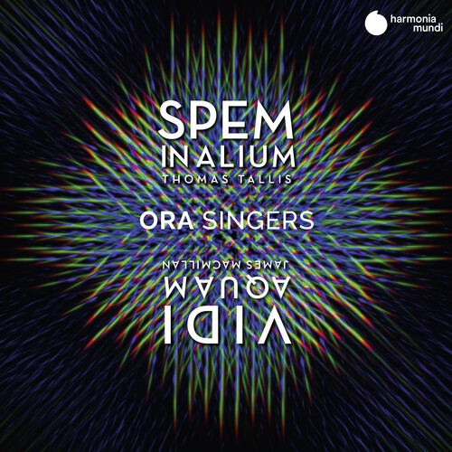 Tallis: Spem in Alium; MacMillan: The Forty Part Motet: Vidi Aquam
