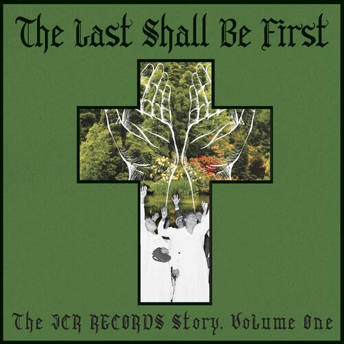 The Last Shall Be First: The JCR Records Story 1 (Various Artists)