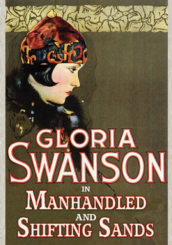 Gloria Swanson Double Feature - Shifting Sands (1918) /  Manhandled (1924) Remastered