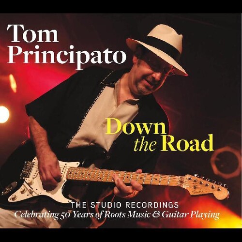 Tom Principato - Down The Road-The Studio Recordings