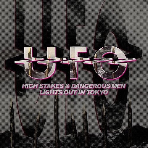 UFO - High Stakes & Dangerous Men / Lights Out In Tokyo