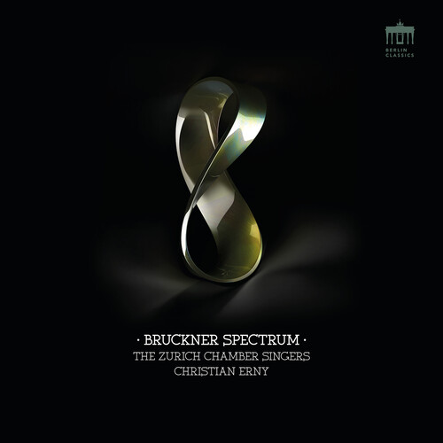 Bruckner / Zurich Chamber Singers - Bruckner Spectrum