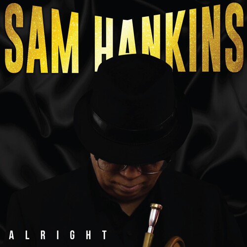 Sam Hankins - Alright Sahk