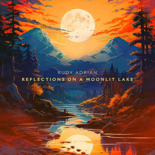 Adrian, Rudy - Reflections On A Moonlit Lake