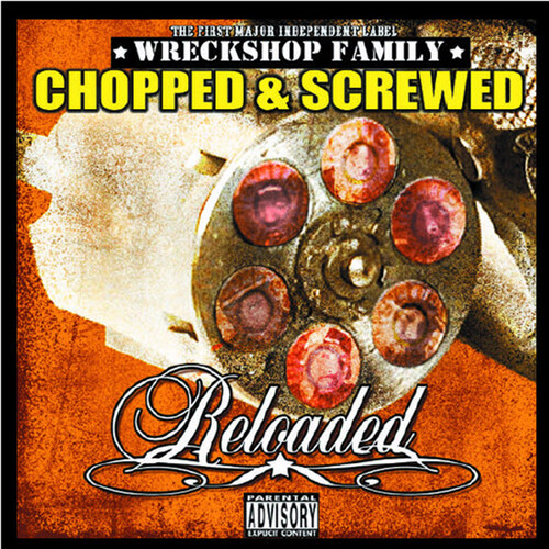 Reloaded Chopped & Screwed [Explicit Content]