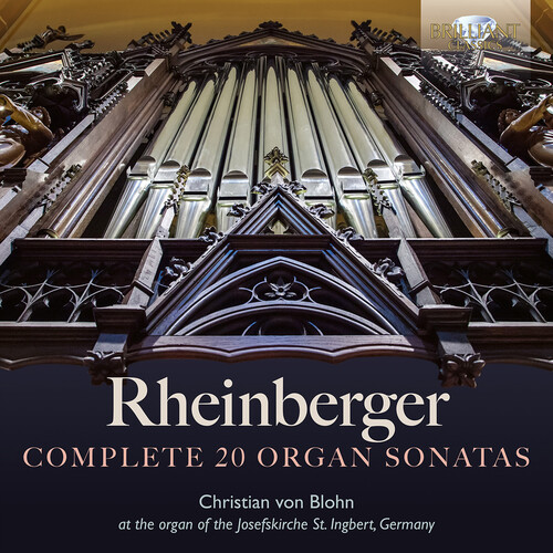 Rheinberger: Complete 20 Organ Sonatas