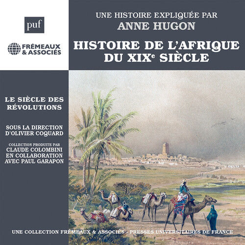 Hugon: Histoire de l’Afrique du XIXE siecle - Le siecle des revolutions