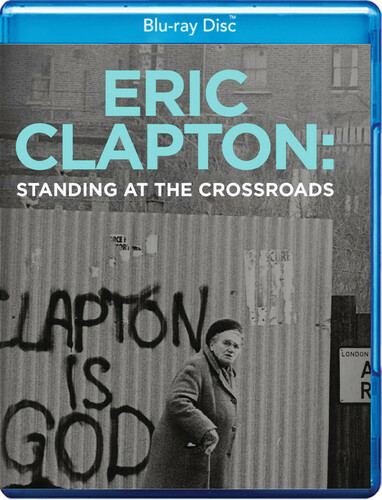 Eric Clapton: Standing At The Crossroads