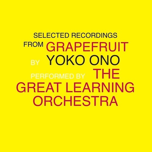 Yoko Ono  / Great Learning Orchestra - Selected Recordings From Grapefruit