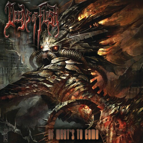 Deeds Of Flesh - Of What's to Come
