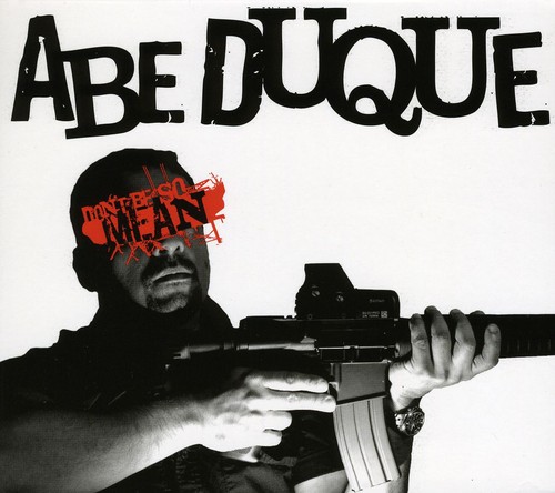 Don't Be So Mean|Abe Duque
