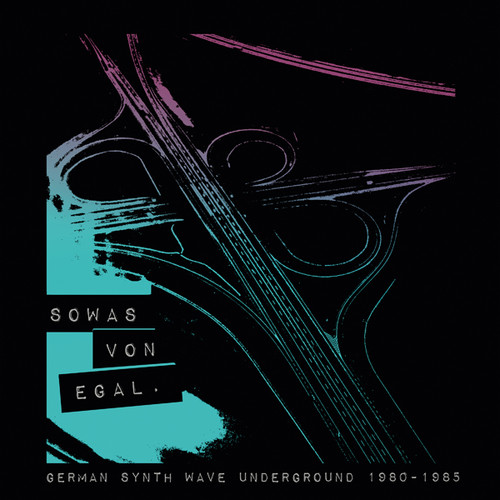 Sowas Von Egal: German Synth Wave Underground (Various Artists)