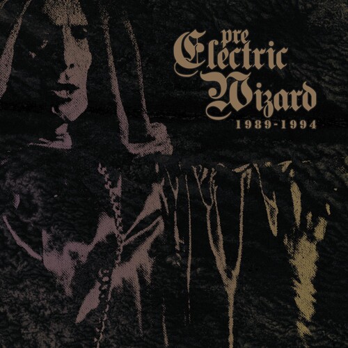 Electric Wizard - Pre Electric Wizard 1989-1994 (Mini Lp Sleeve) [Import]