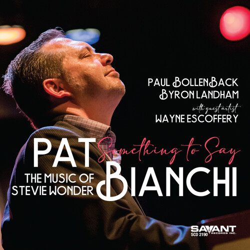 Pat Bianchi - Something To Say - The Music Of Stevie Wonder