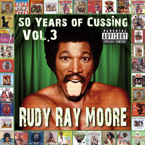 Rudy Moore  Ray - 50 Years Of Cussing Vol. 3 (Mod)
