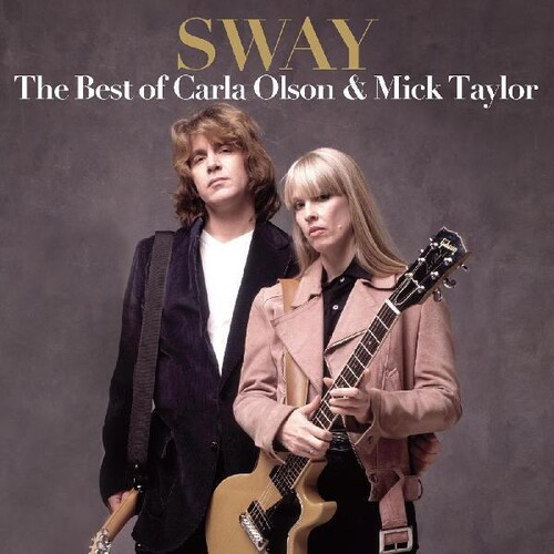 Carla Olson  / Taylor,Mick - Sway: The Best Of Carla Olson & Mick Taylor [Digipak]