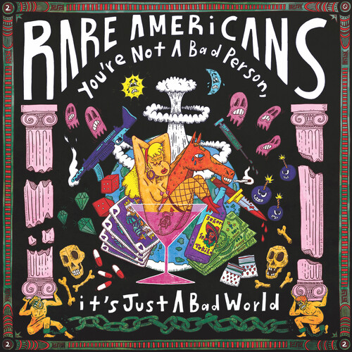 Rare Americans - You're Not A Bad Person It's Just A Bad World