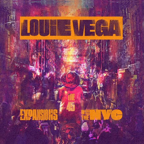 Louie Vega - Expansions In The Nyc (The 45's)