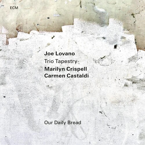 Joe Lovano  / Crispell,Marilyn / Castaldi,Carmen - Our Daily Bread