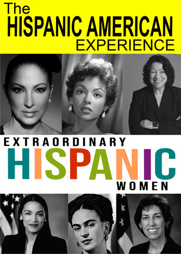 EXTRAORDINARY HISPANIC WOMEN WHO SHAPED