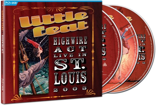 Little Feat - Highwire Act - Live In St. Louis 2003 [2 CD/Blu-ray]