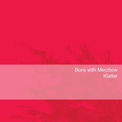 Boris With Merzbow - Klatter [Colored Vinyl] (Pnk)