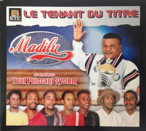 Madilu & Son Orchestre Tout Puissant System - Le Tenant Du Titre