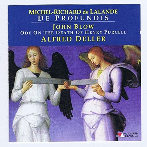 Michel-Richard De Lalande: De Profundis /  John Blow: Ode On Death Of
