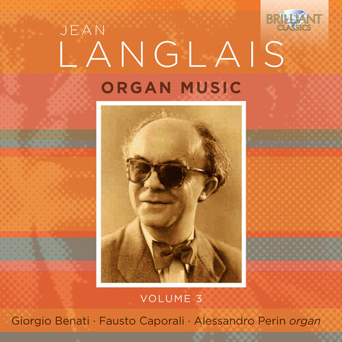 Langlais: Organ Music, Vol. 3|Giorgio Benati